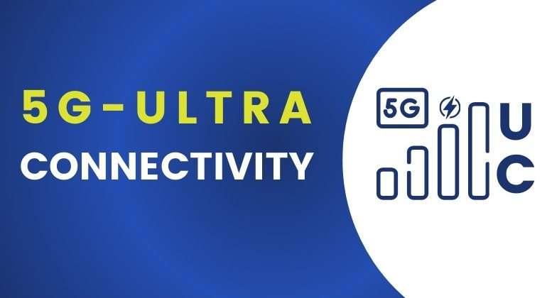 5G ultra wide connectivity