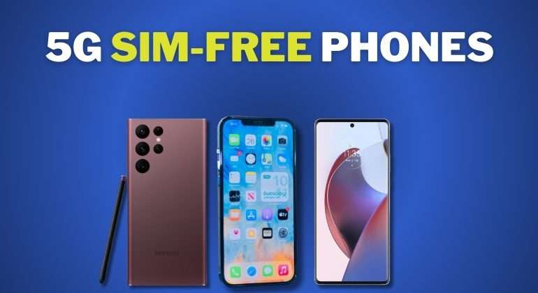 best 5g sim free phones