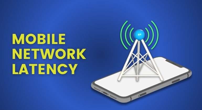 mobile network latency