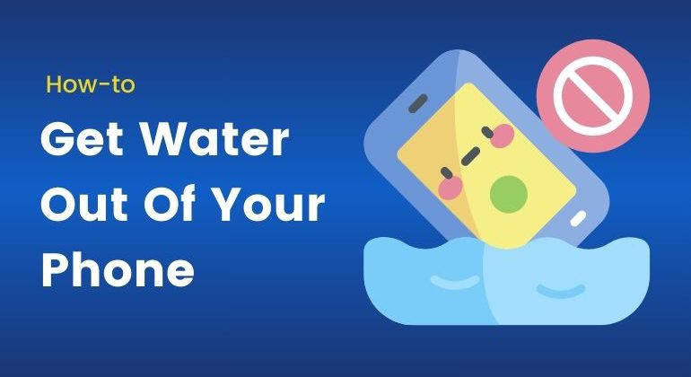 Get Water Out Your Phone