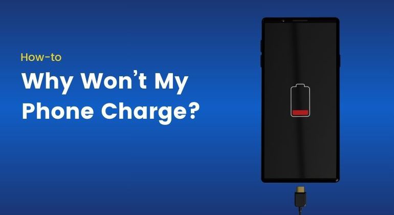 Why Won’t My Phone Charge