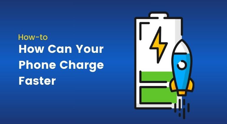 How Can Your Phone Charge Faster